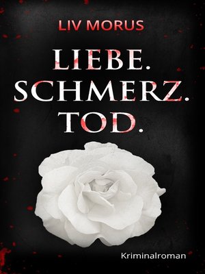 cover image of Liebe. Schmerz. Tod.